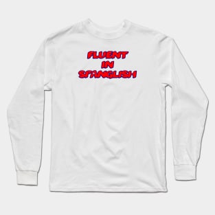 Fluent In Spanglish Long Sleeve T-Shirt